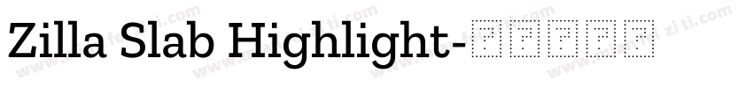 Zilla Slab Highlight字体转换